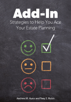 Add-In Strategies to Help You Ace Your Estate Planning